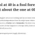 A fool at 40 is a fool forever; what about the one at 60?